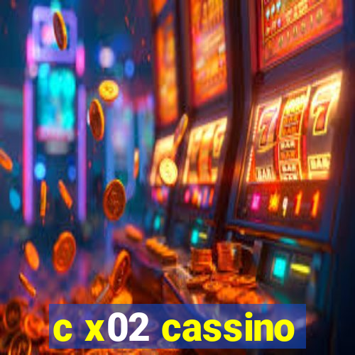 c x02 cassino