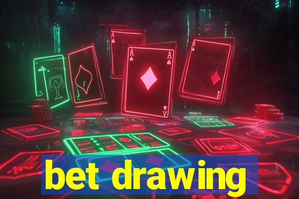 bet drawing