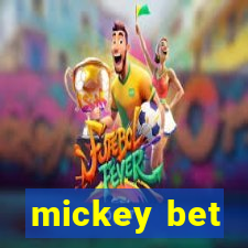 mickey bet