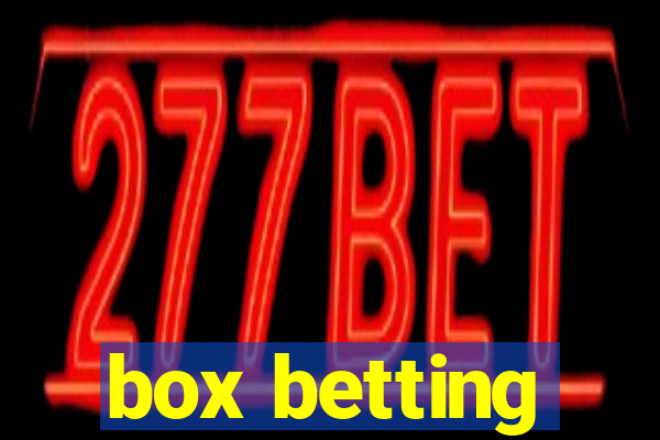 box betting