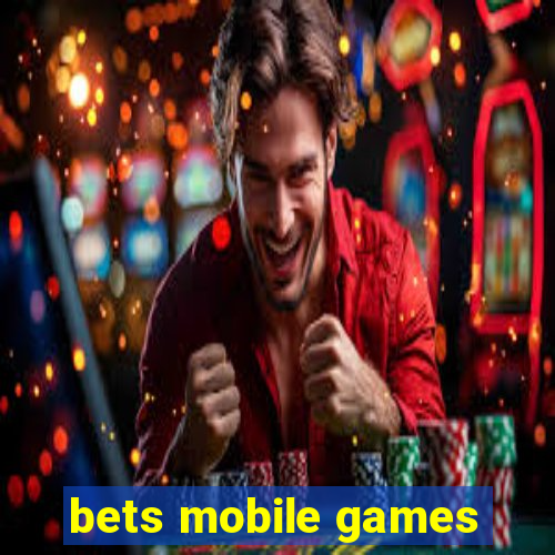 bets mobile games