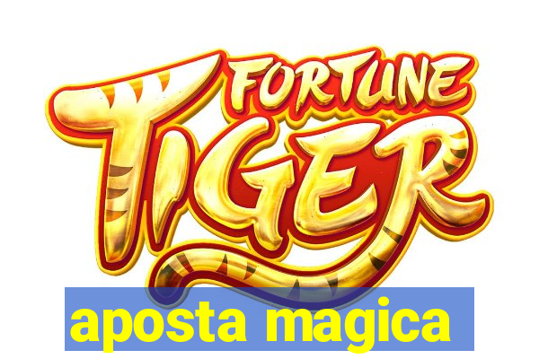 aposta magica