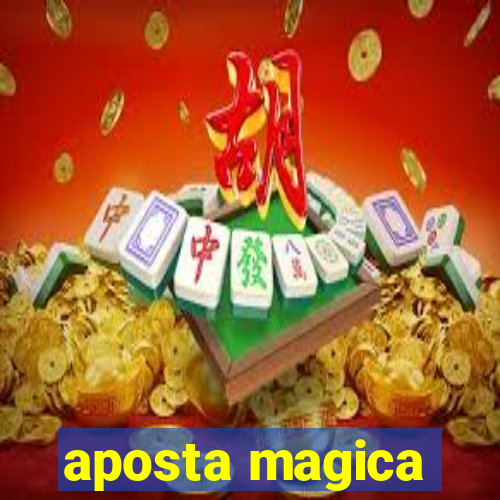 aposta magica