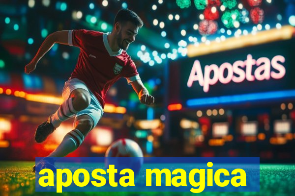 aposta magica