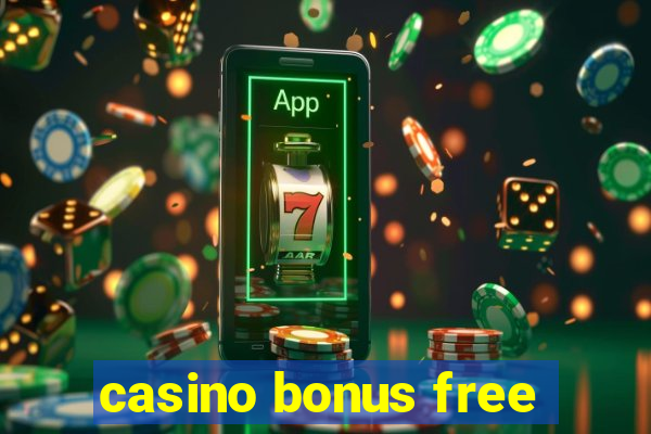 casino bonus free