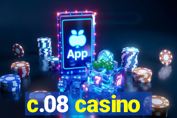 c.08 casino