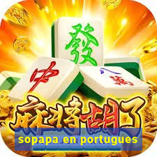 sopapa en portugues