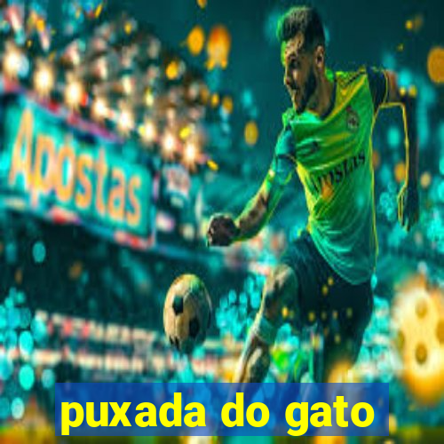 puxada do gato