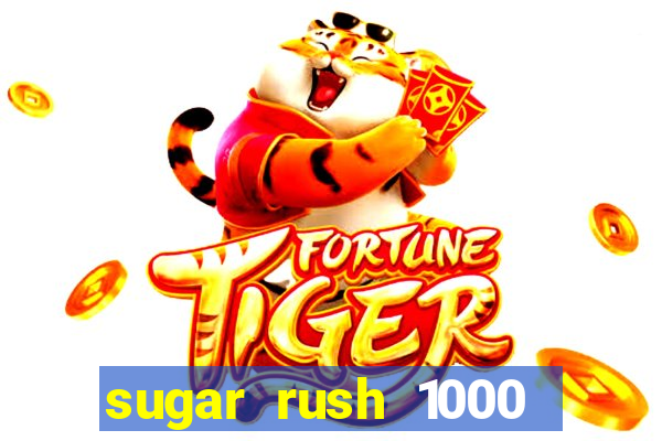 sugar rush 1000 slot demo