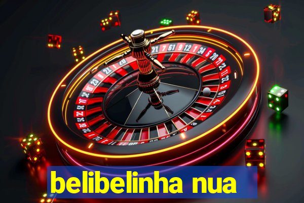 belibelinha nua