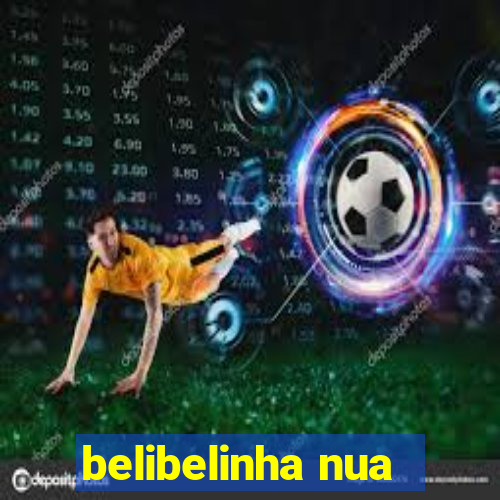 belibelinha nua