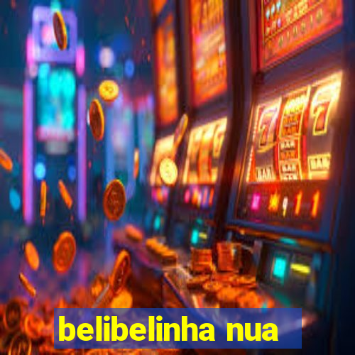 belibelinha nua