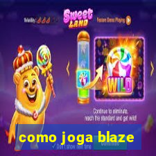 como joga blaze