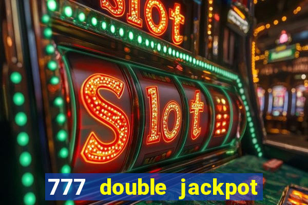 777 double jackpot slot machine