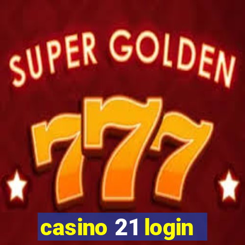 casino 21 login