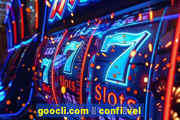 goocli.com 茅 confi谩vel