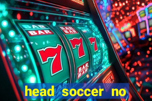 head soccer no click jogos