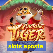 slots aposta