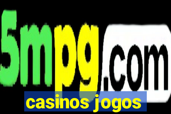 casinos jogos