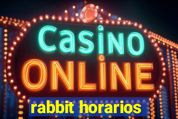 rabbit horarios