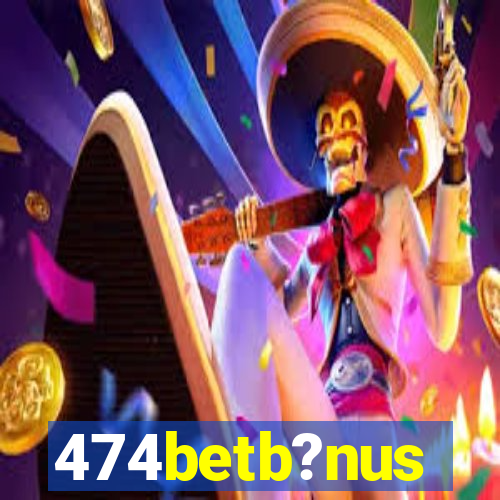 474betb?nus