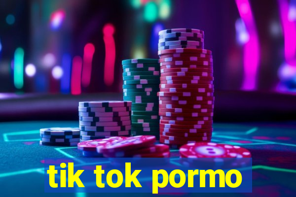 tik tok pormo