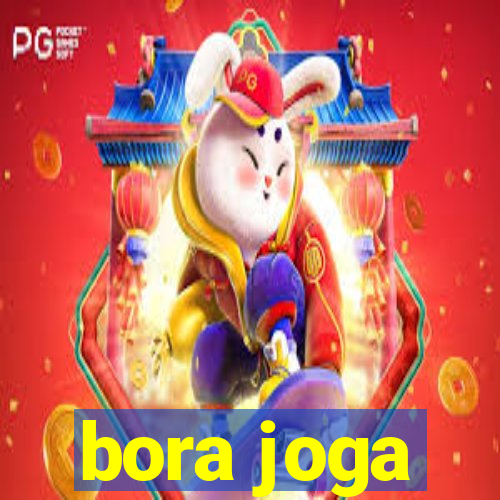 bora joga