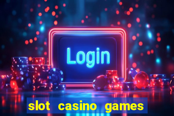 slot casino games for free