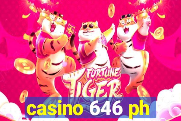 casino 646 ph