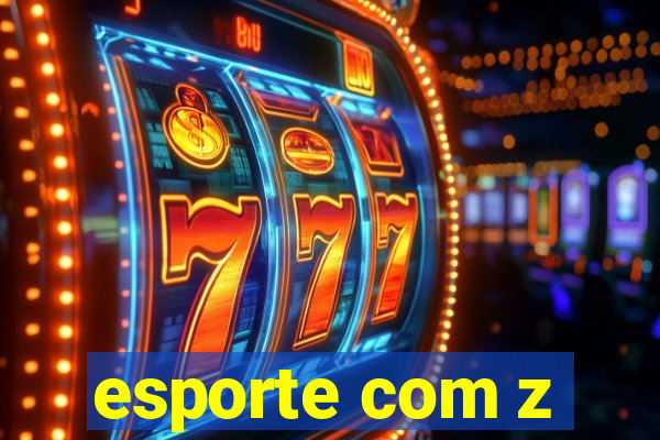 esporte com z