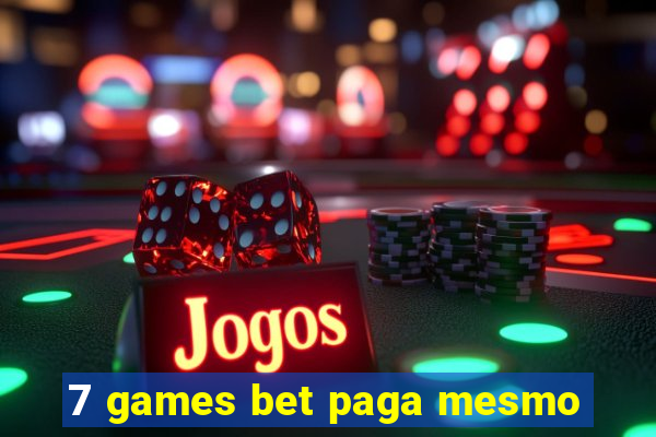 7 games bet paga mesmo