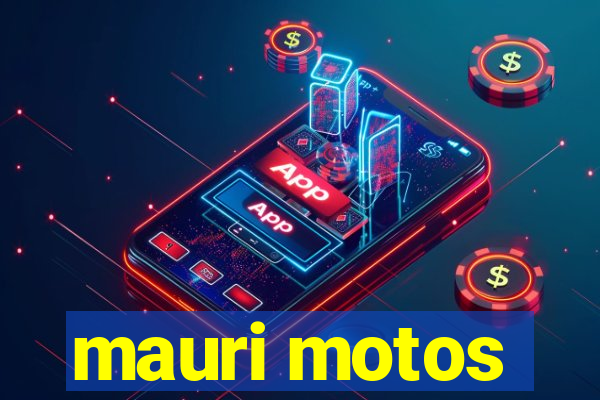 mauri motos