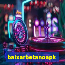 baixarbetanoapk