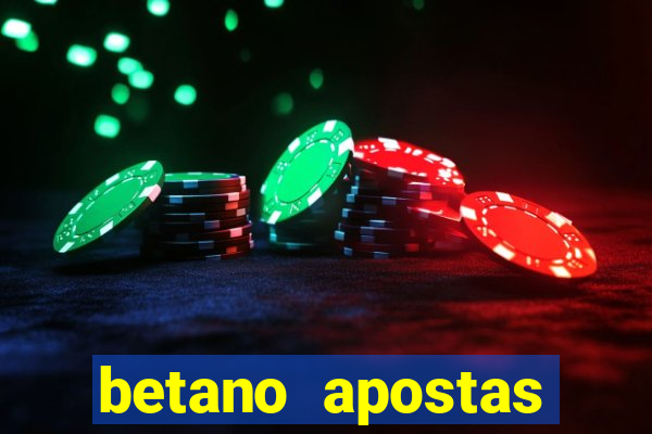 betano apostas online app