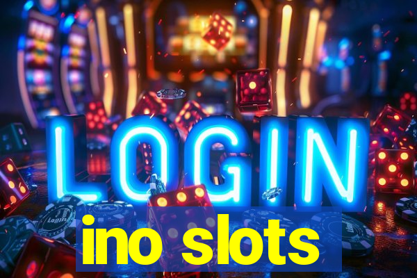 ino slots