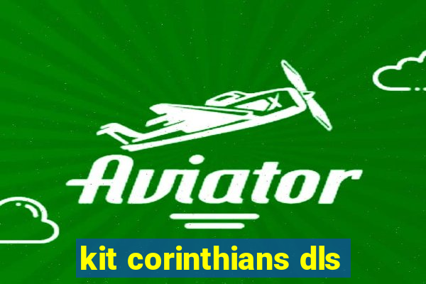 kit corinthians dls