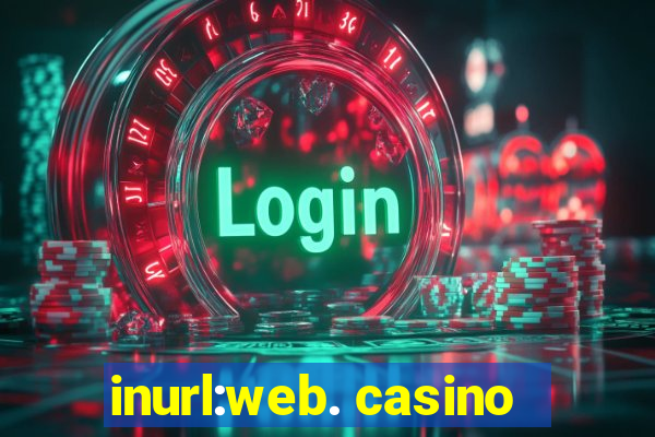 inurl:web. casino