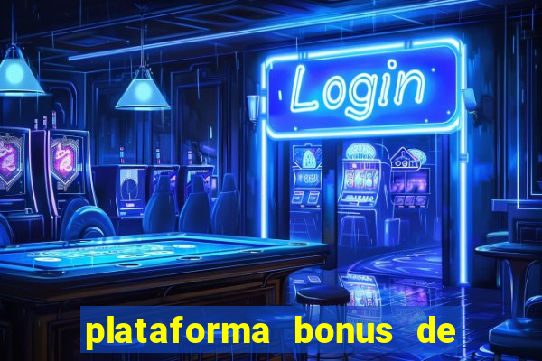 plataforma bonus de boas vindas