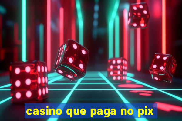 casino que paga no pix