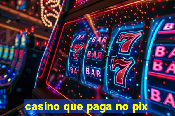 casino que paga no pix