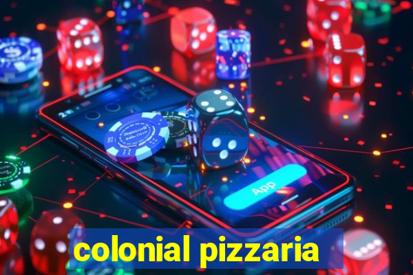 colonial pizzaria