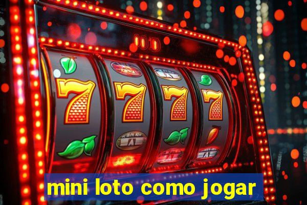 mini loto como jogar