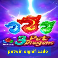 petwin significado