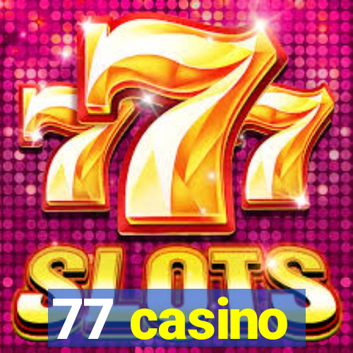 77 casino