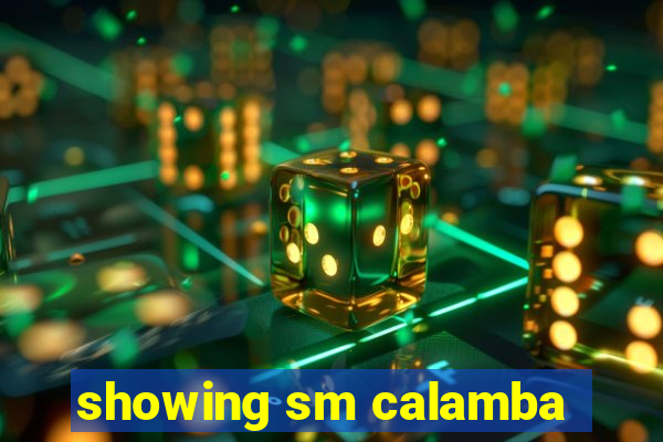 showing sm calamba