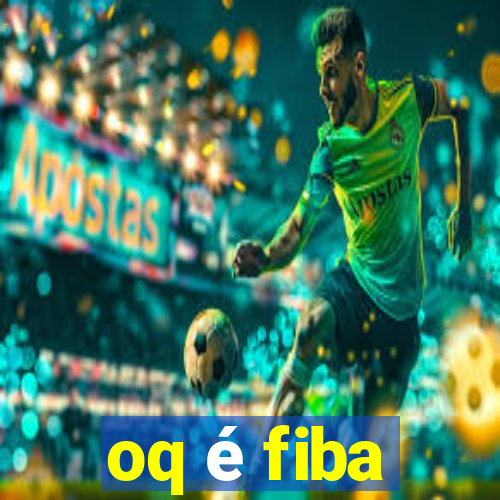 oq é fiba