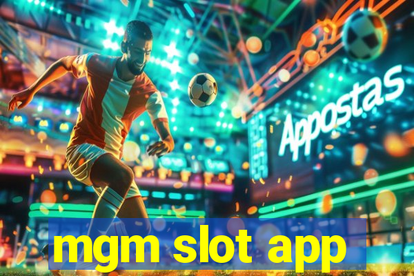 mgm slot app