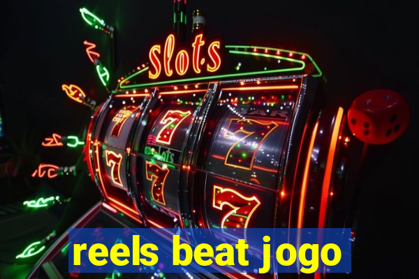 reels beat jogo