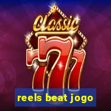 reels beat jogo