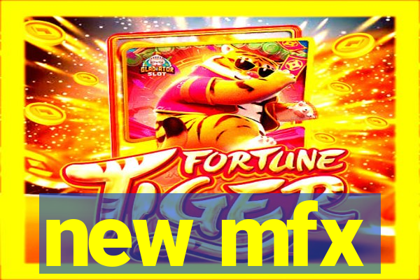 new mfx